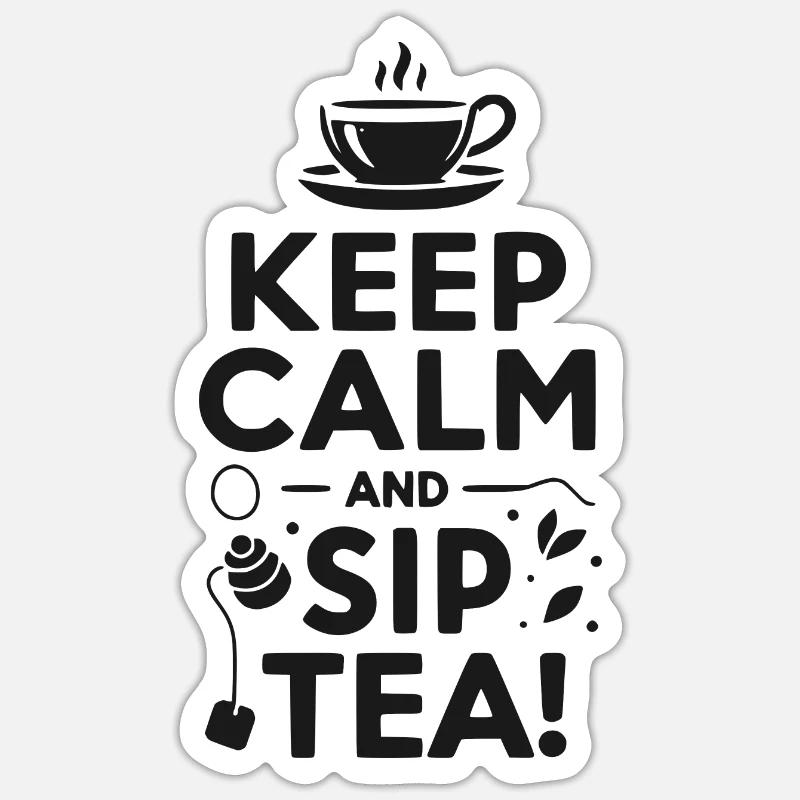 Keep Calm and Sip Tea - Sticker size S (10 x 10 cm) - white matte
