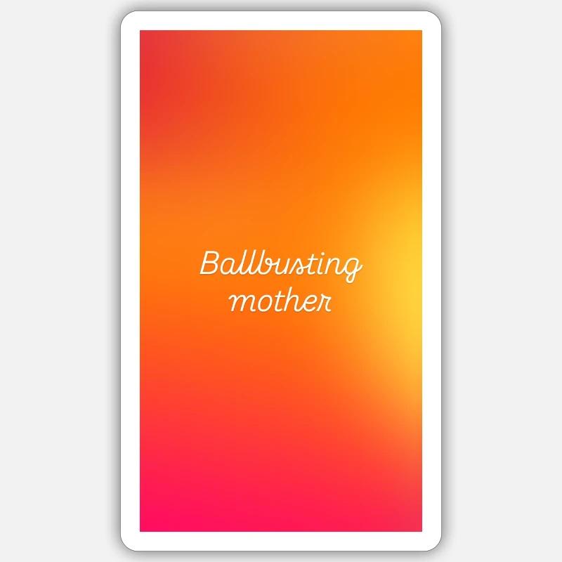 Ballbusting-Mutter Sticker Größe S (10 x 10 cm)