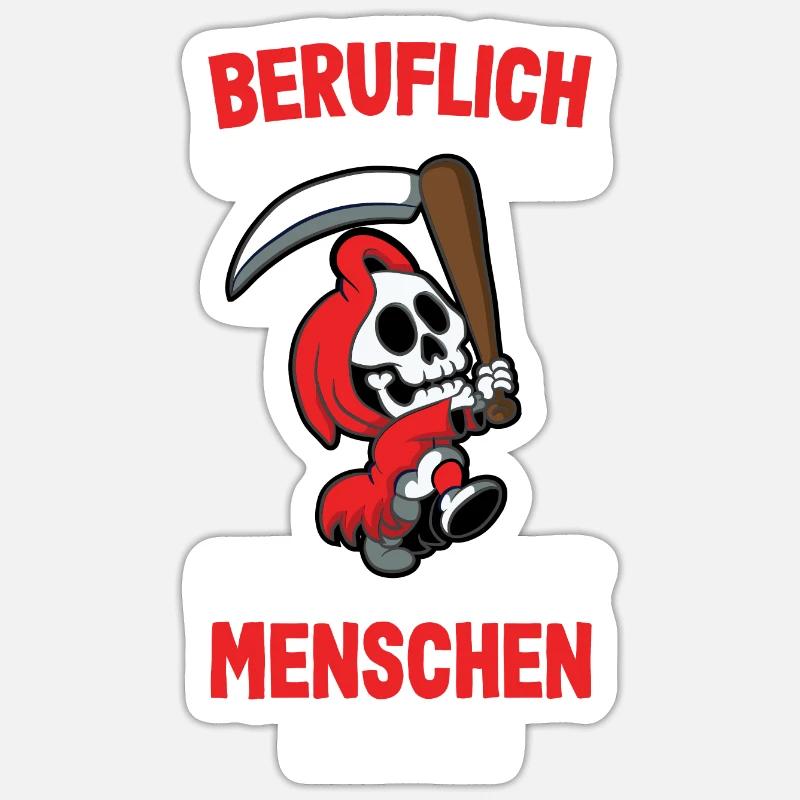 Beruflich wollte ich was mit Menschen Sensenmann Sticker Größe S (10 x 10 cm)