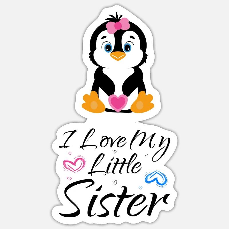Pingouin - J’aime ma petite sœur - Sticker taille S (10 x 10 cm) - blanc mat