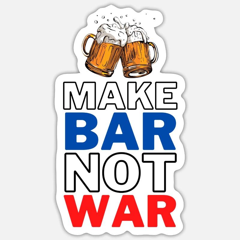 MAKE BAR NOT WAR Sticker taille S (10 x 10 cm)