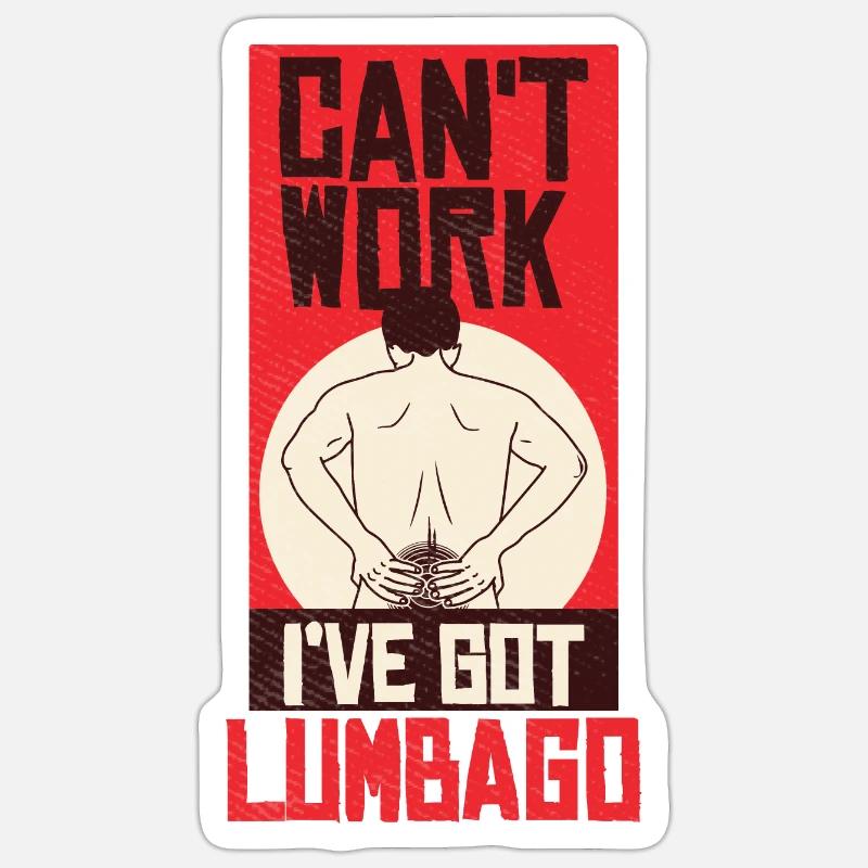 Can't Work I've Got Lumbago Sticker size S (10 x 10 cm)