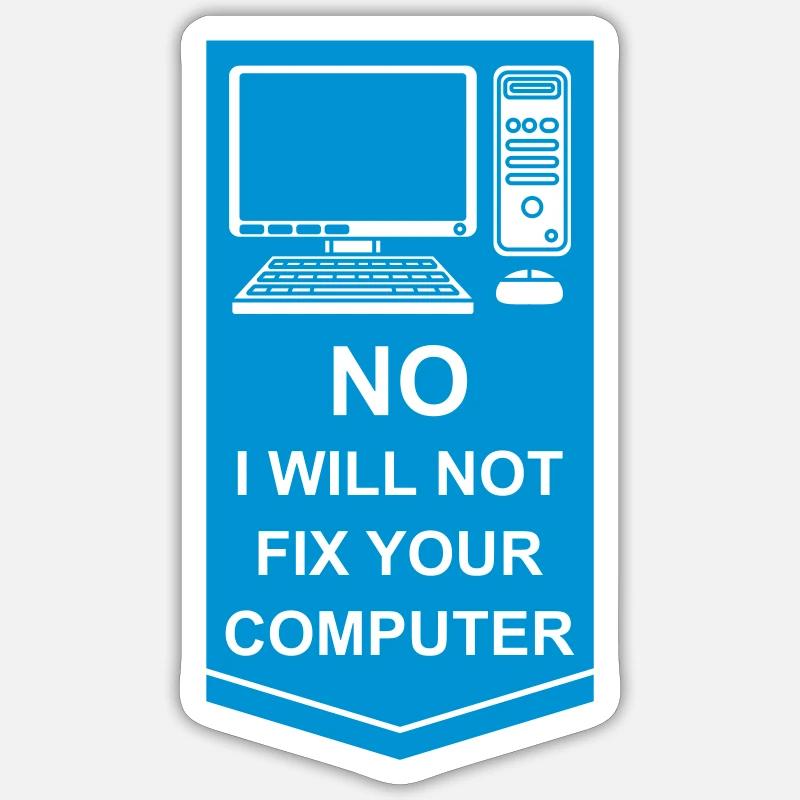 not fix your computer - Sticker size S (10 x 10 cm) - white matte