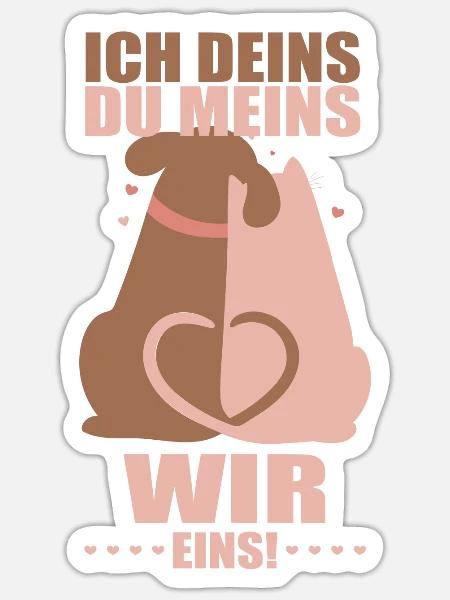 Ich deins, du meins, Hund und Katze Valentinstag - Sticker Größe S (10 x 10 cm) - Mattweiß