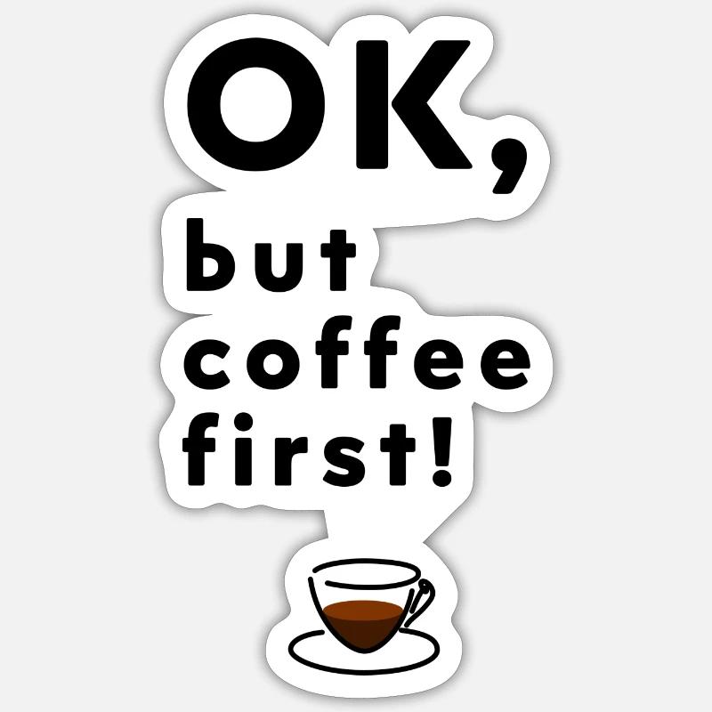 COFFEE FIRST Sticker Größe S (10 x 10 cm)