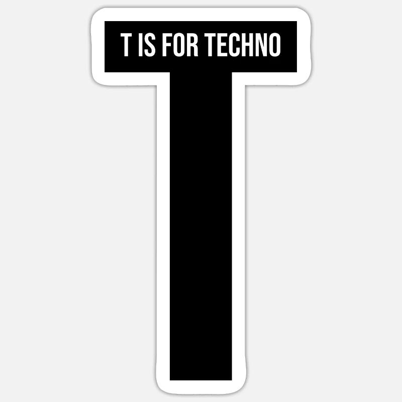 T IS FOR TECHNO - Sticker Größe S (10 x 10 cm) - Mattweiß