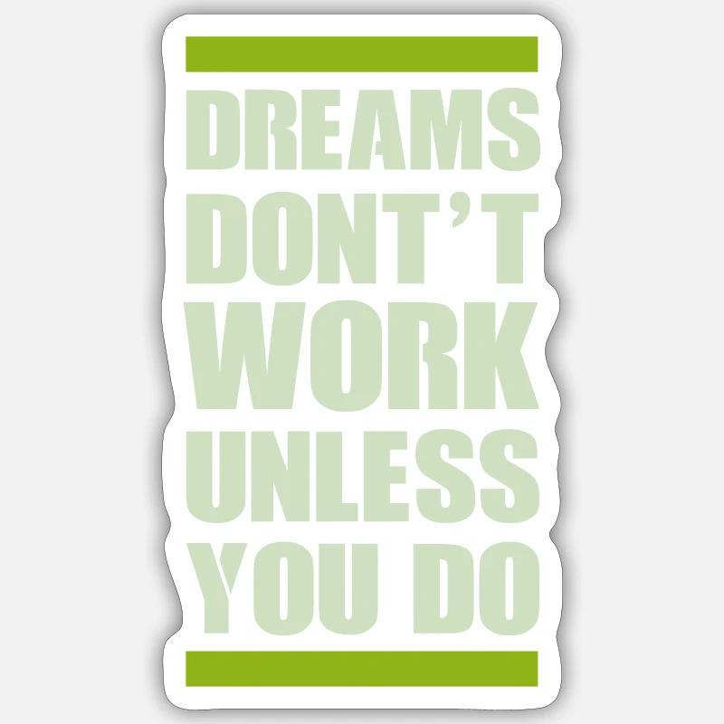 dreams dont work - Sticker Größe S (10 x 10 cm) - Mattweiß