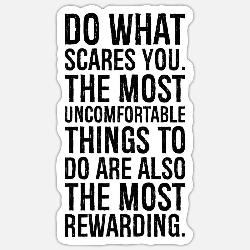 Tu das, was dir am unangenehmsten ist Sticker Größe S (10 x 10 cm)