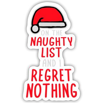 On the naughty list and regret nothing XMas Spruch - Sticker size S (10 x 10 cm) - white matte - Front