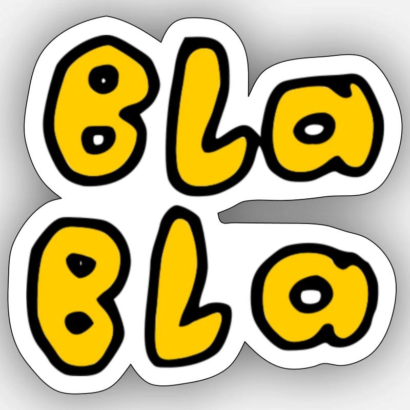 Bla Bla - Sticker Größe S (10 x 10 cm) - Mattweiß