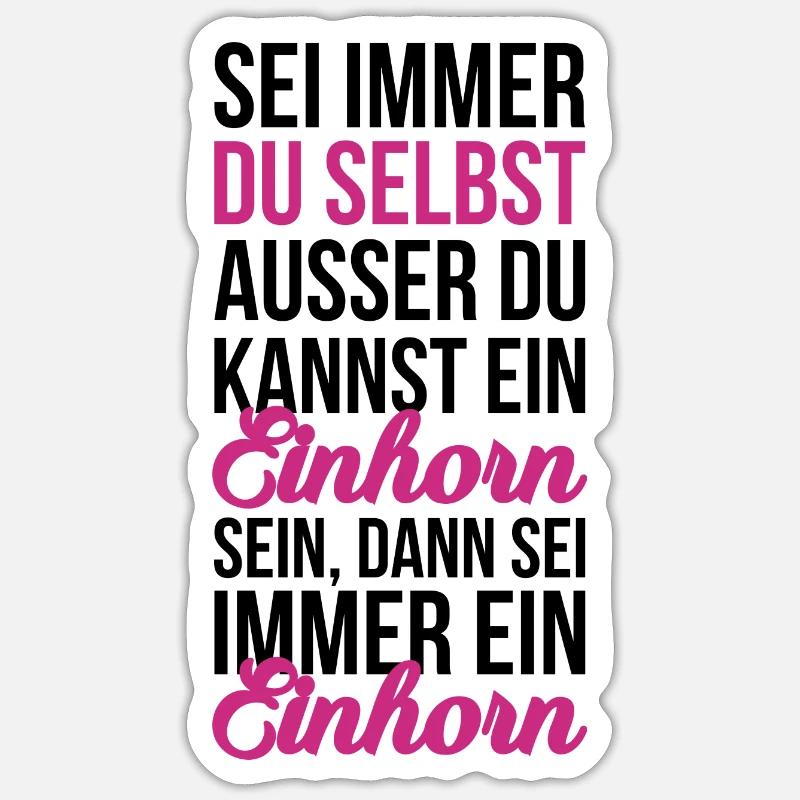Sei ein Einhorn - Sticker Größe S (10 x 10 cm) - Mattweiß