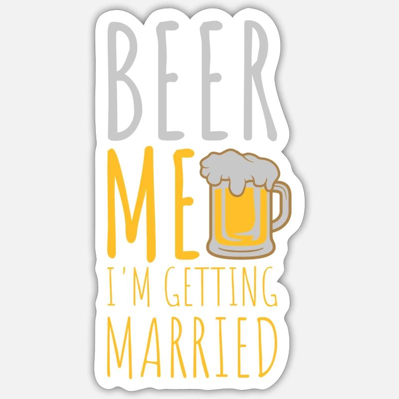 Beer Me Getting Married - Sticker size S (10 x 10 cm) - white matte