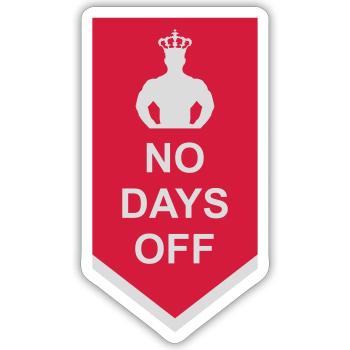no days off quote - Sticker size S (10 x 10 cm) - white matte - Front