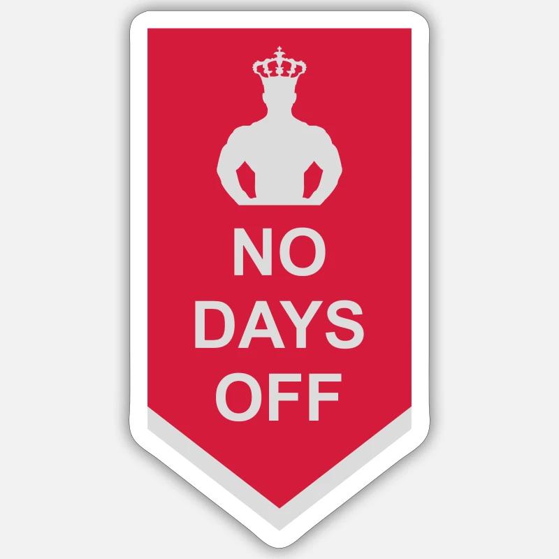 no days off Zitat Sticker Größe S (10 x 10 cm)