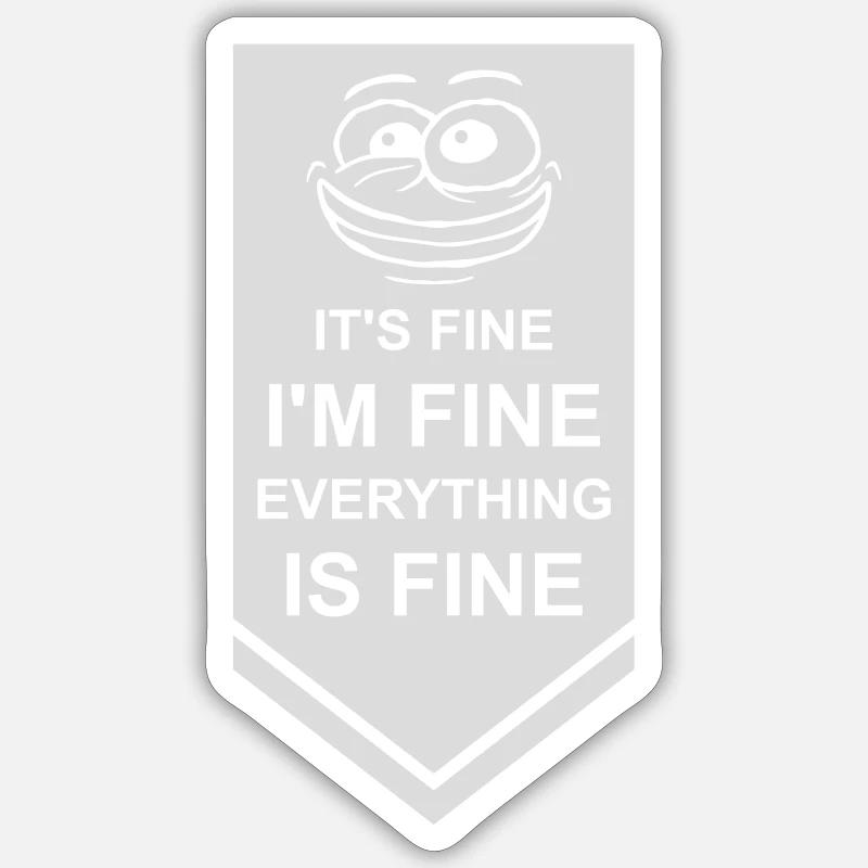 everything is fine quote Sticker size S (10 x 10 cm)