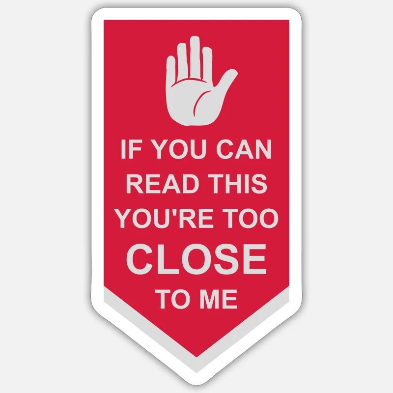 trop près de moi Sticker taille S (10 x 10 cm)