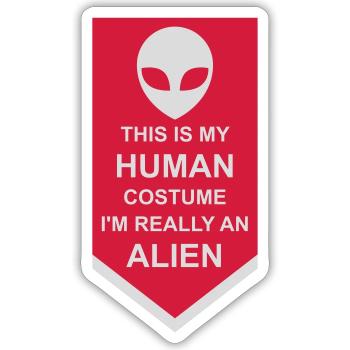 Citation extraterrestre de costume humain - Sticker taille S (10 x 10 cm) - blanc mat - Devant