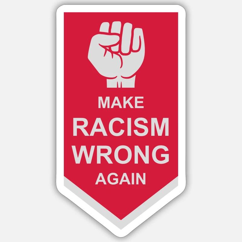 make racism wrong again Sticker size S (10 x 10 cm)