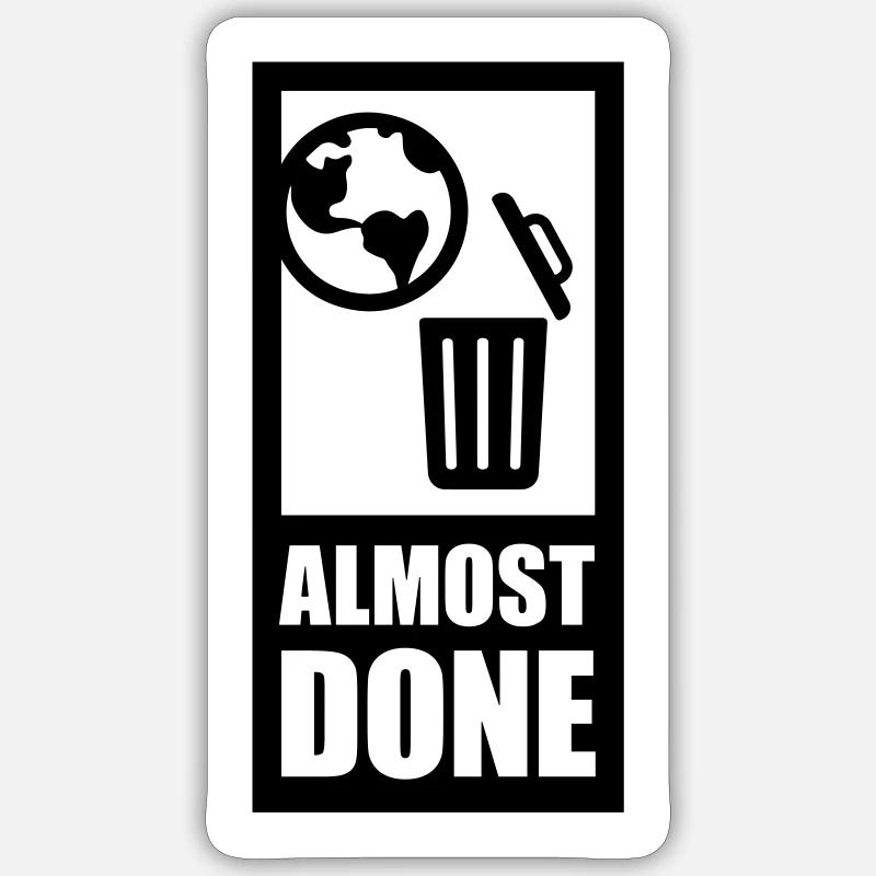 almost done Sticker size S (10 x 10 cm)