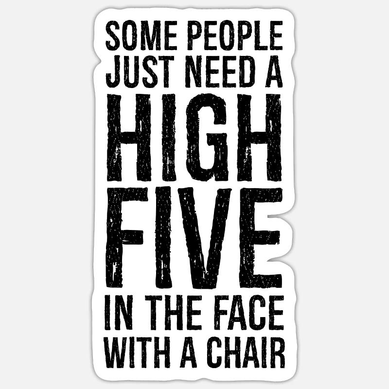Some People Need A High Five - Sticker taille S (10 x 10 cm) - blanc mat