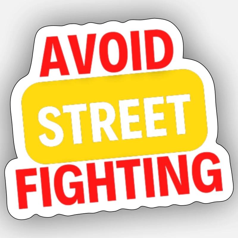 AVOID STREET FIGHTING - Sticker size S (10 x 10 cm) - white matte