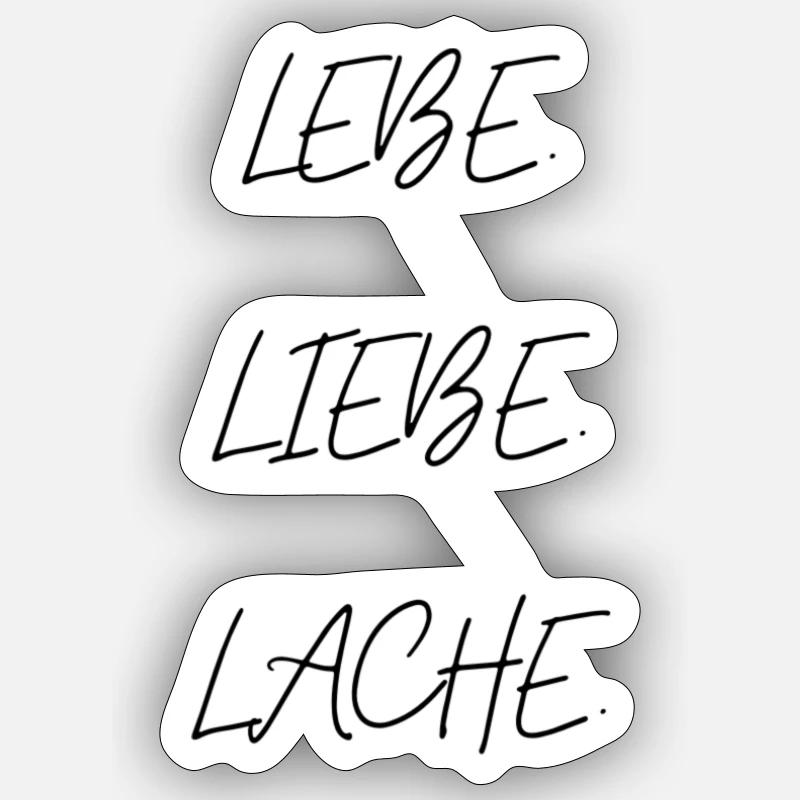 LEBE LIEBE LACHE - Sticker Größe S (10 x 10 cm) - Mattweiß