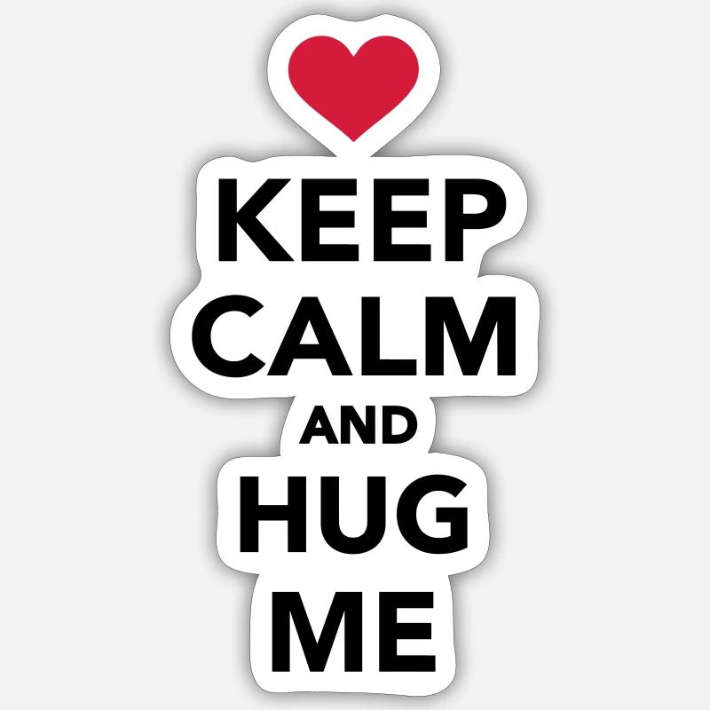 Keep calm and hug me Sticker taille S (10 x 10 cm)