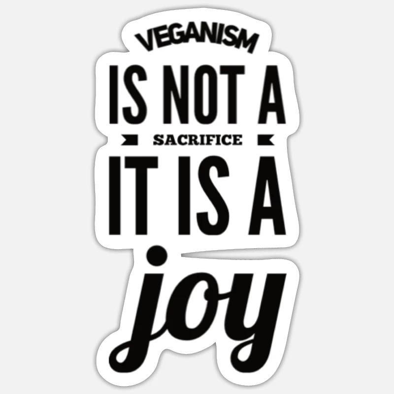 Le véganisme n’est pas un sacrifice, c’est une joie Sticker taille S (10 x 10 cm)
