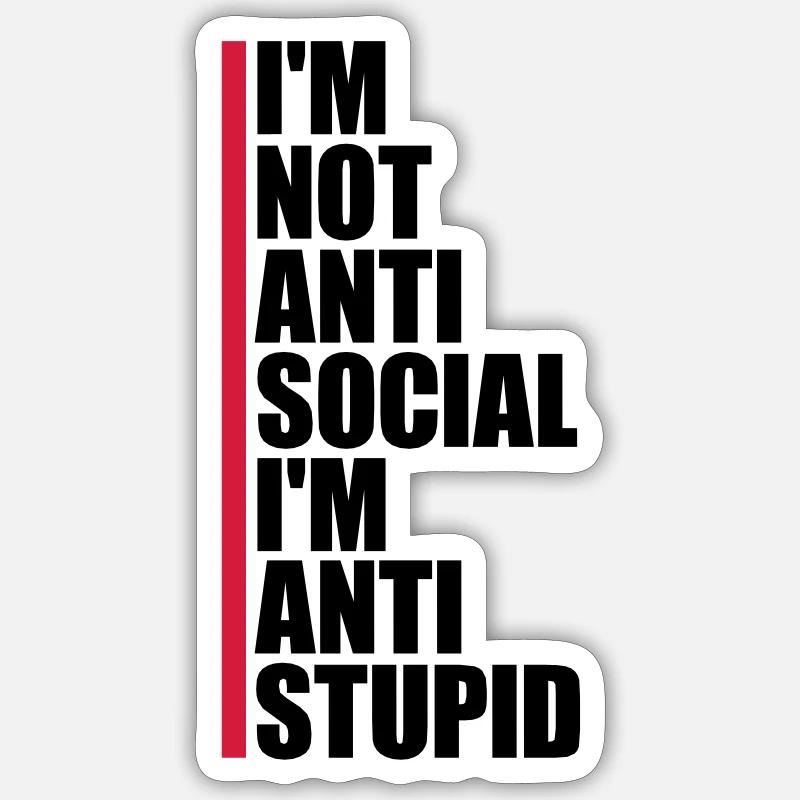 pas antisocial anti-stupide - Sticker taille S (10 x 10 cm) - blanc mat