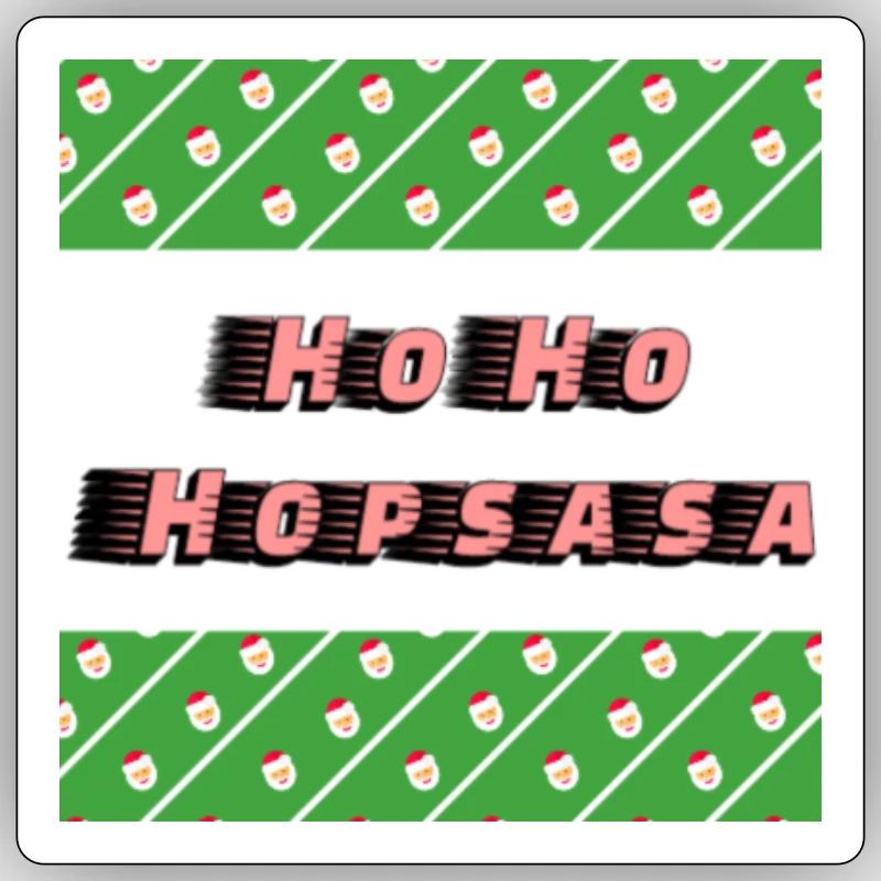 Ho Ho Hopsasa - Sticker Größe S (10 x 10 cm) - Mattweiß