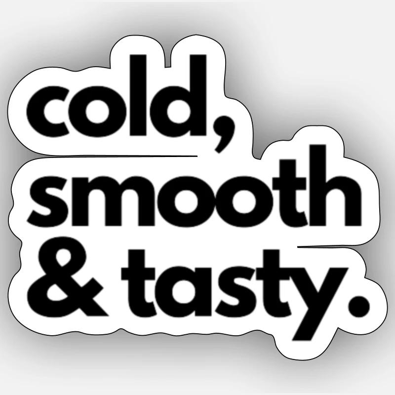 cold, smooth & tasty - Sticker Größe S (10 x 10 cm) - Mattweiß