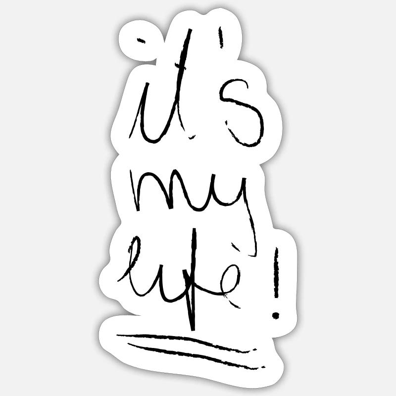 It´s My Life - Sticker taille S (10 x 10 cm) - blanc mat