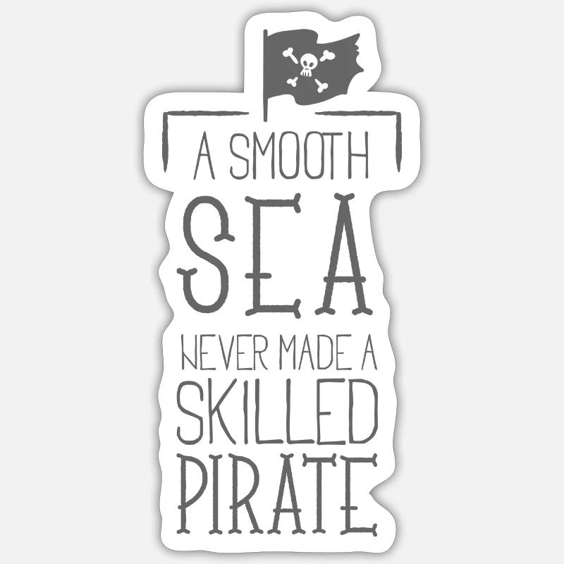 A smooth sea has never experienced - - Sticker size S (10 x 10 cm) - white matte