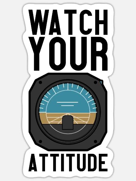 Watch Your Attitude - Sticker Größe S (10 x 10 cm) - Mattweiß