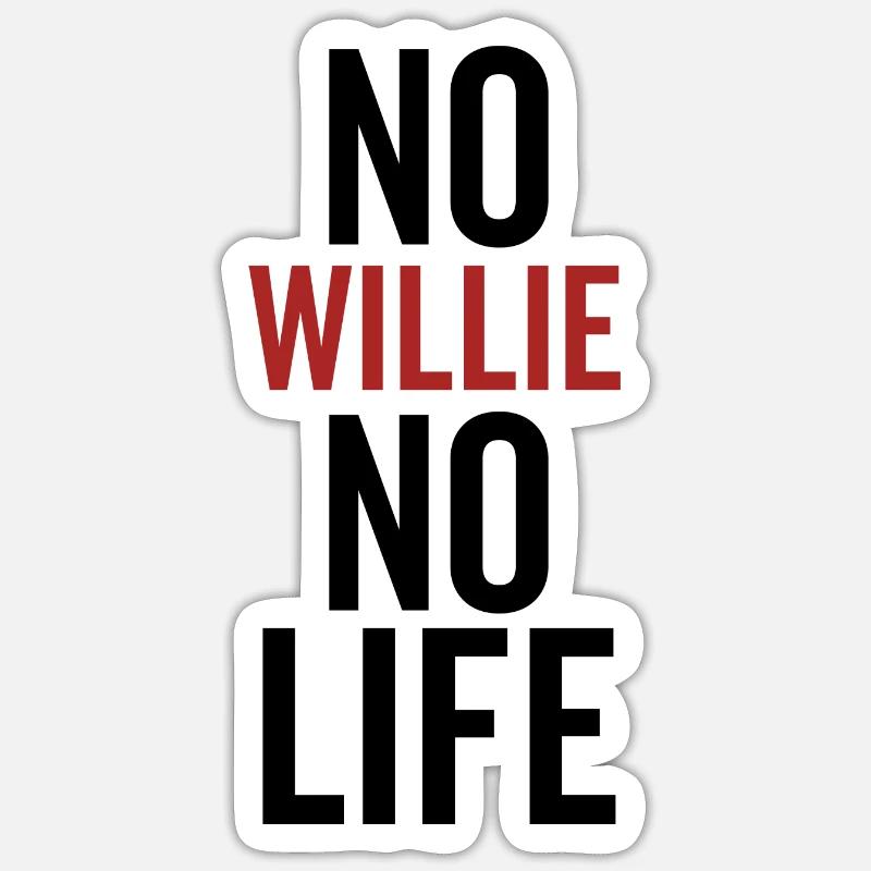 Pas de Willie, pas de vie Sticker taille S (10 x 10 cm)
