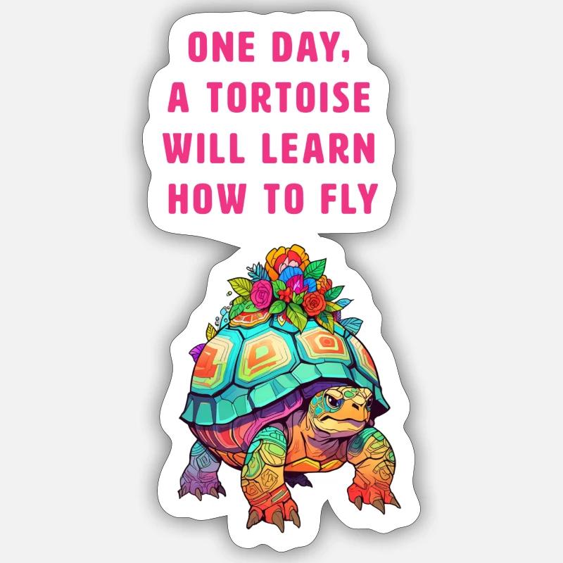 One day a tortoise will learn how to fly Sticker size S (10 x 10 cm)