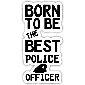 Polizei Polizist Beruf Spruch Geschenk - Sticker Größe S (10 x 10 cm) - Mattweiß - Vorne