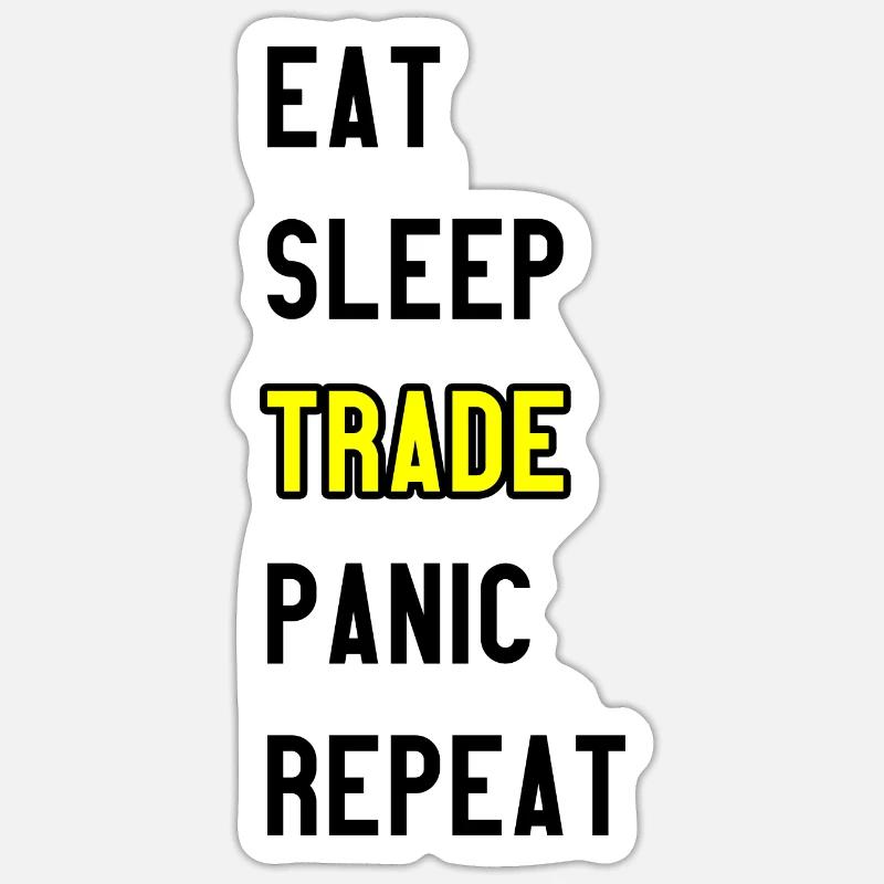 Eat Sleep Trade Panic Repeat - Sticker Größe S (10 x 10 cm) - Mattweiß