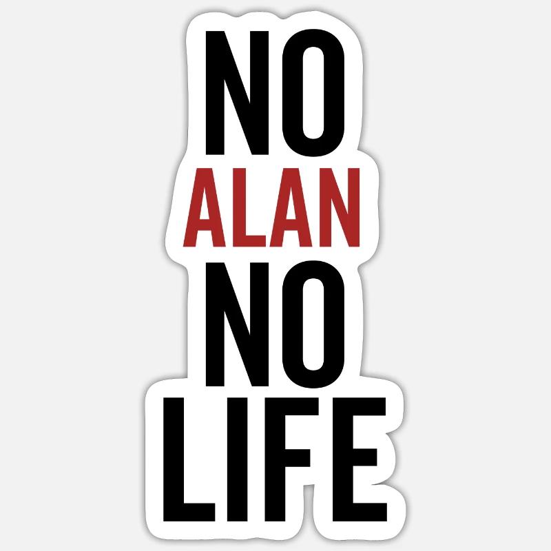 Pas d’Alan pas de vie Sticker taille S (10 x 10 cm)