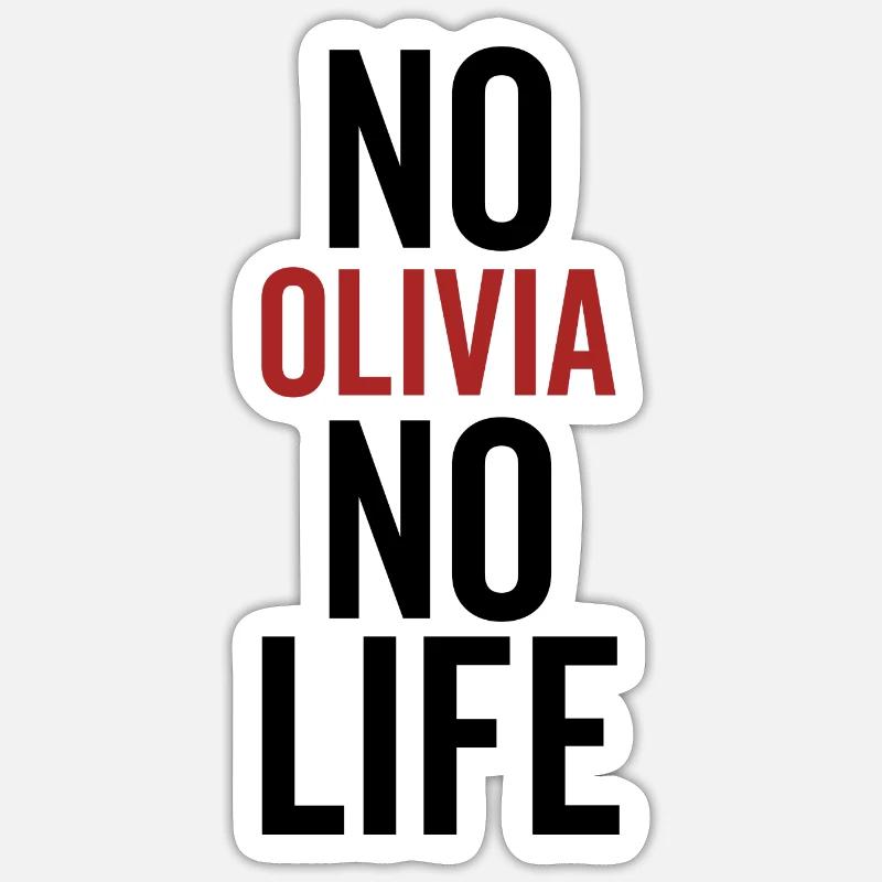 Pas d’Olivia pas de vie - Sticker taille S (10 x 10 cm) - blanc mat