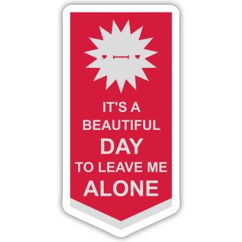 leave me alone day - Sticker Größe S (10 x 10 cm) - Mattweiß - Vorne