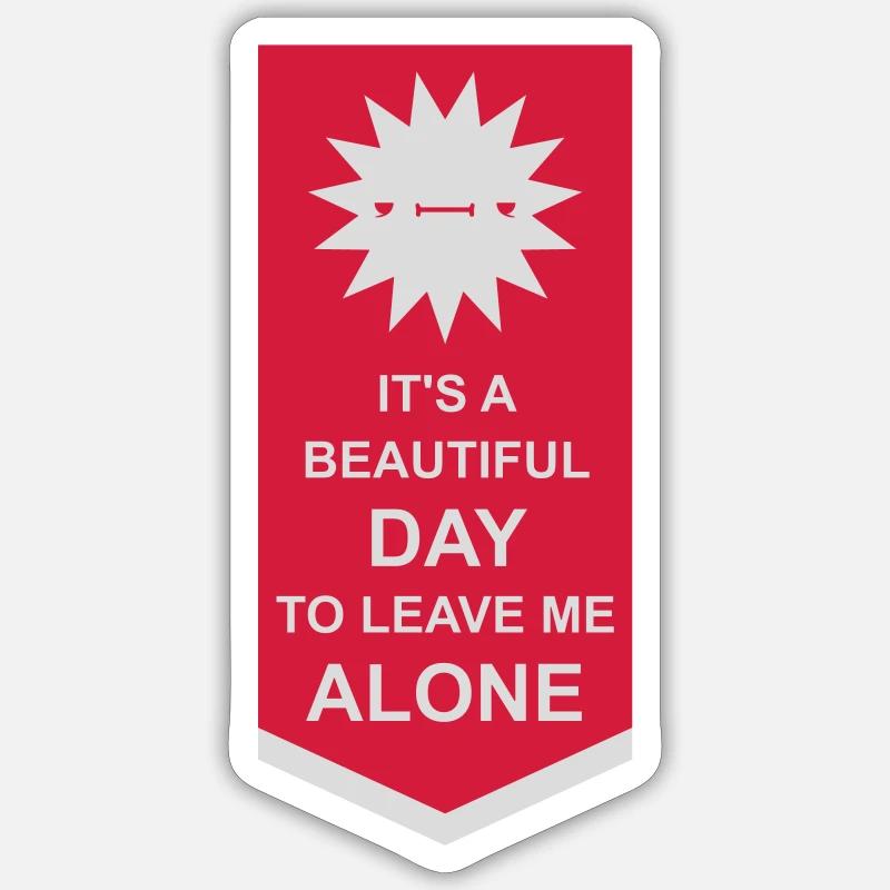 leave me alone day - Sticker size S (10 x 10 cm) - white matte