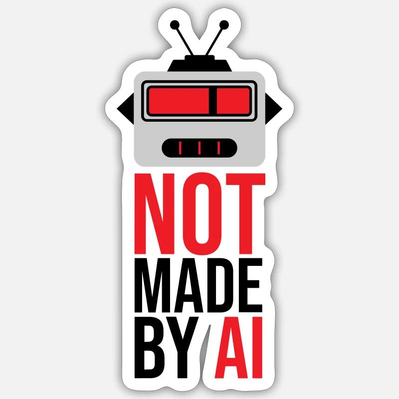 Not made by AI Sticker Größe S (10 x 10 cm)