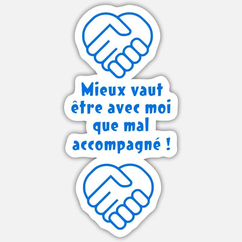 Mieux vaut être avec moi - Sticker taille S (10 x 10 cm) - blanc mat