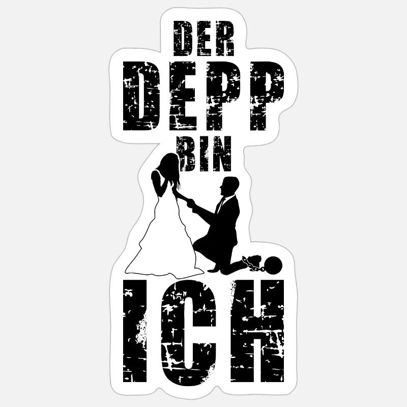 DER DEPP BIN ICH JGA MÄNNER JUNGGESELLENABSCHIED - Sticker Größe S (10 x 10 cm) - Mattweiß