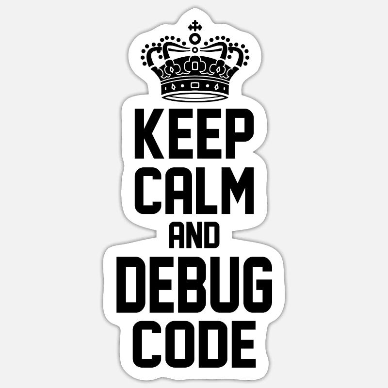 Keep Calm And Debug Code Programmer Nerd Software Sticker Größe S (10 x 10 cm)