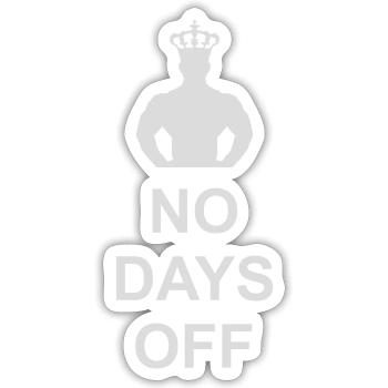 no days off quote - Sticker size S (10 x 10 cm) - white matte - Front