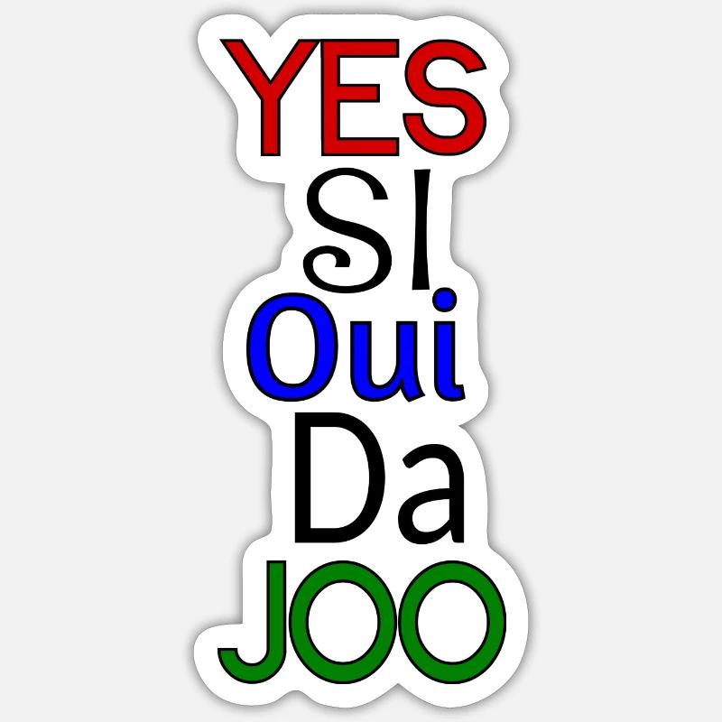 Yes different languages Sticker size S (10 x 10 cm)