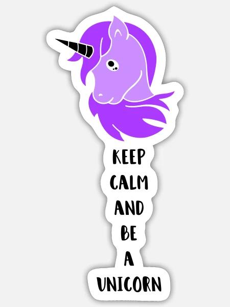 unicorn keep calm - Sticker Größe S (10 x 10 cm) - Mattweiß
