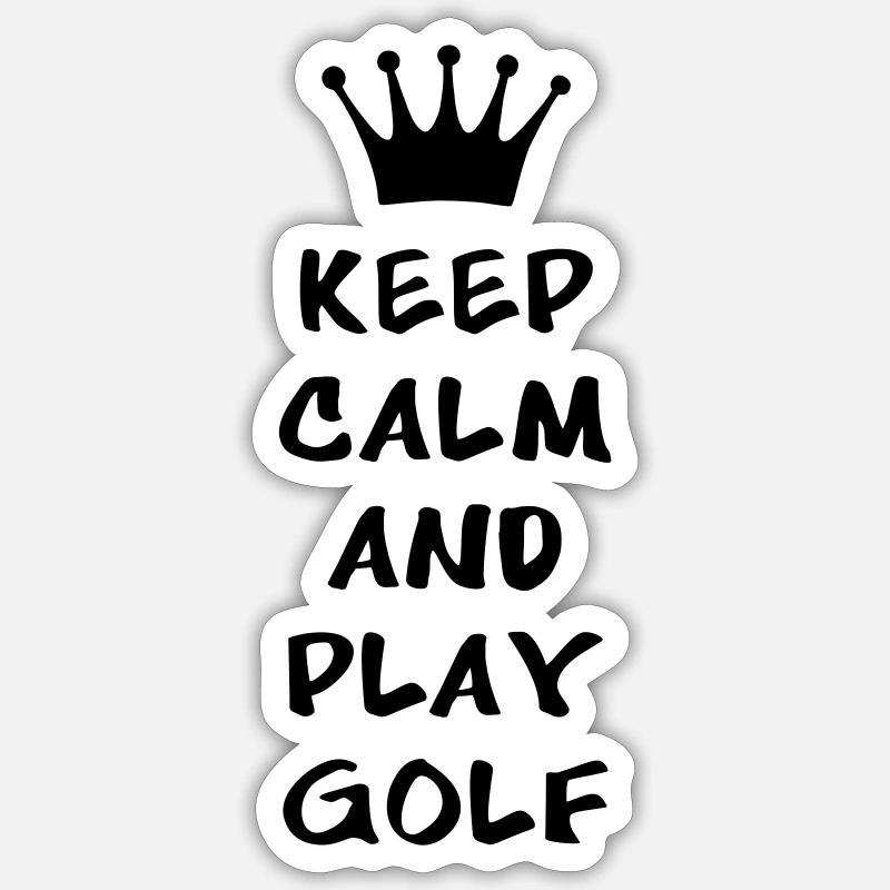 KEEP CALM AND PLAY GOLF - Sticker size S (10 x 10 cm) - white matte